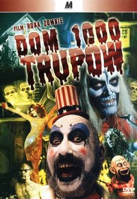 Plakat Filmu Dom 1000 trupów (2003)
